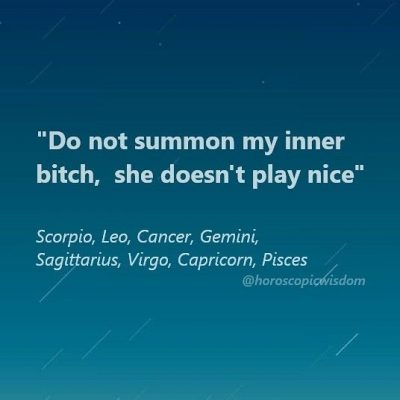 The Signs and their inner bitch 😂