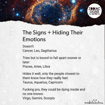 When The Signs Hiding Their Emotions –