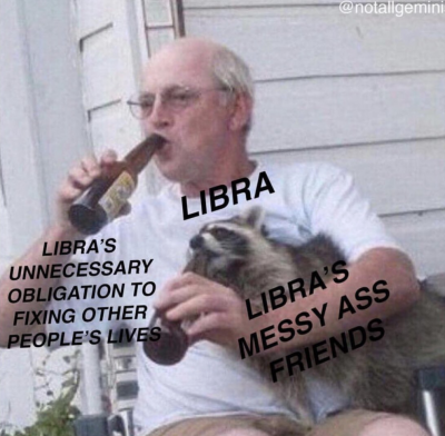 On absorbing other people’s problems: 21 Funny Libra Memes That Will Make You Say,…