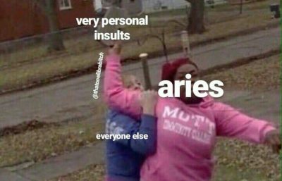 Aries meme, astrology meme, zodiac