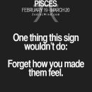 Pisces will remember every impactful moment that happened for the better or the worst-…