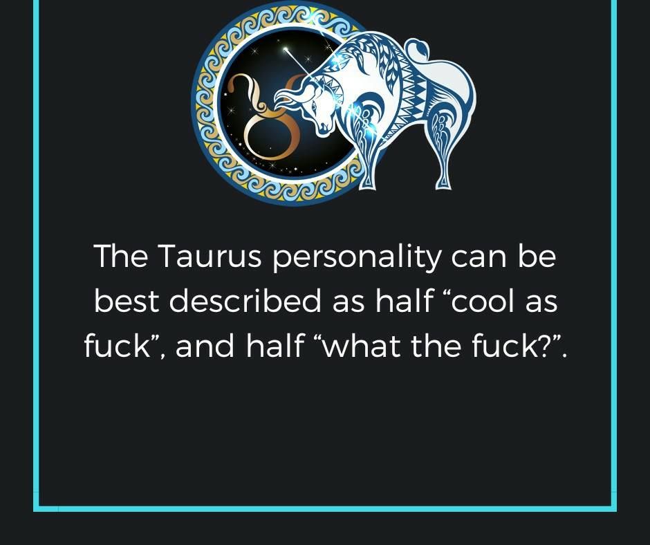 Taurus Zodiac, Taurus Facts, Taurus Quotes, Taurus sextrology, Taurus