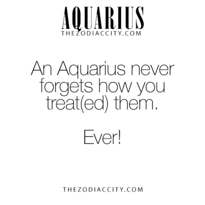 Never!!!!!! #Aquarius …this is crazy true and we will just act accordingly