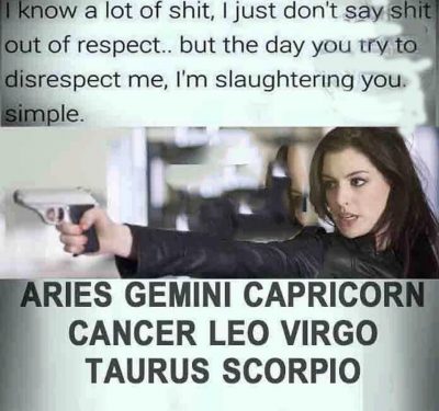Gemini- this is too true for me. I honestly will use everything I know…