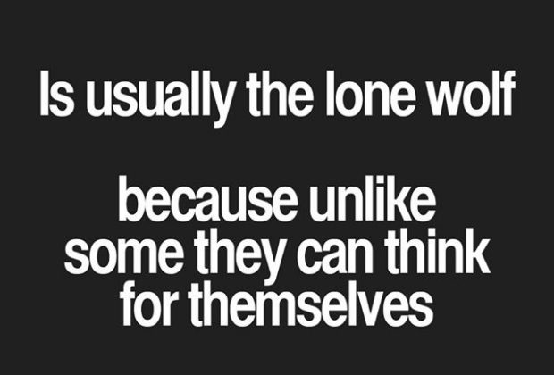 You think I would ever play follow the leader with you. That’s were you…