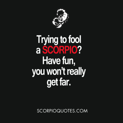 Trying to fool a Scorpio? Have Fun, You Won’t Really Get Far. | Scorpio…