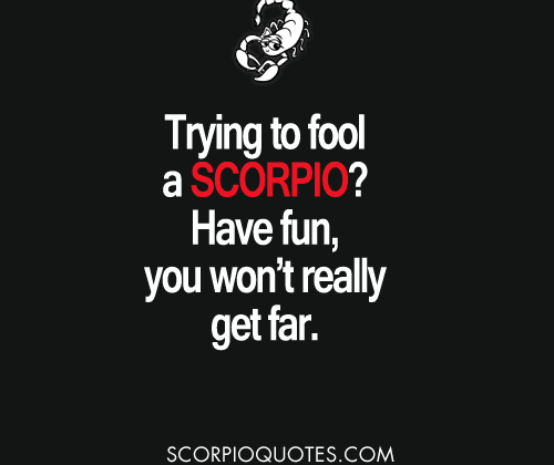 Trying to fool a Scorpio? Have Fun, You Won’t Really Get Far. | Scorpio…