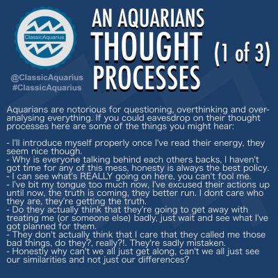 What goes on in an Aquarians mind? A look into an Aquarians thought processes.…
