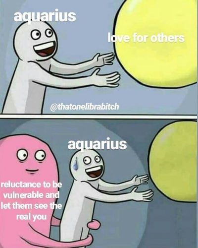 ik i say this a lot for aquarians and i’ll pick on yall for…