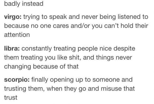 The signs as sad feelings Virgo–And sadly, this has happened to me more often…