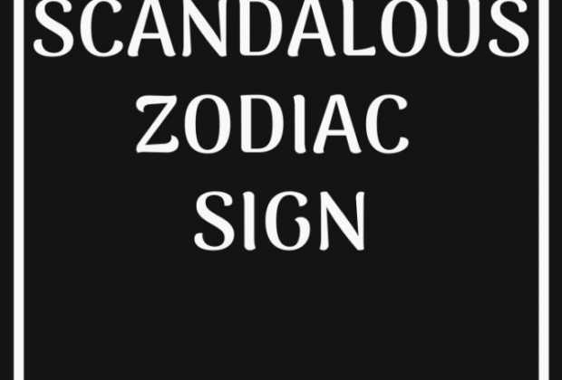 The Most Scandalous Zodiac Sign | Zodiacidea #ZodiacSigns #Astrology #horoscopes #zodiaco #love #DailyHoroscope