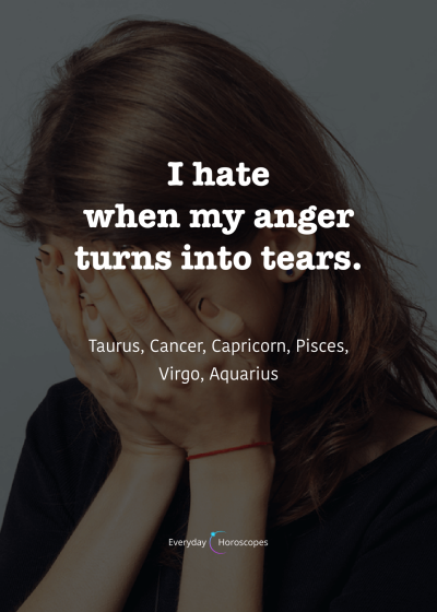 Do you cry when you are angry? #dailyhoroscope #horoscope #zodiacsigns