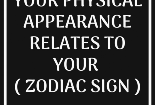This Is How Your Physical Appearance Relates To Your ( Zodiac Sign ) -…
