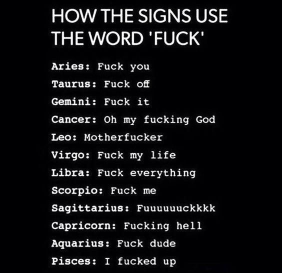 Nah, I’m a Taurus and I say holy fuck way more often than fuck…