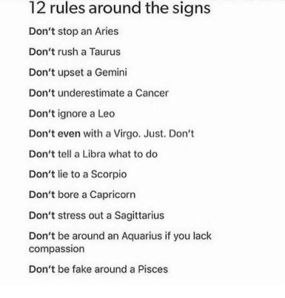 Fake, Aquarius, and Aries: 12 rules around the signs Don’t stop an Aries Don’t…