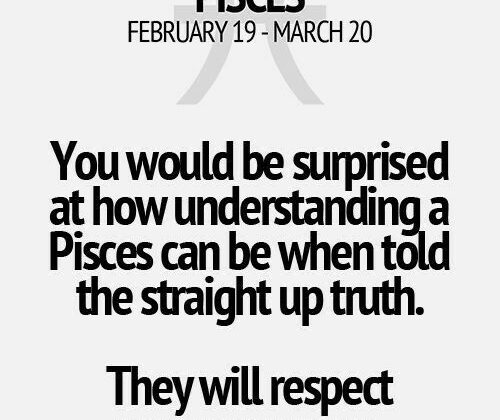 Just don’t be shy to tell a Pisces how you feel. Heshe will understand…