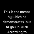 This is the means by which he demonstrates love to you in 2020 According…