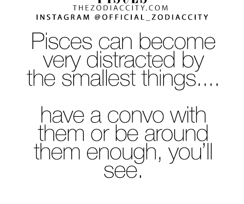 Zodiac Pisces Facts! – For more zodiac fun facts, click here