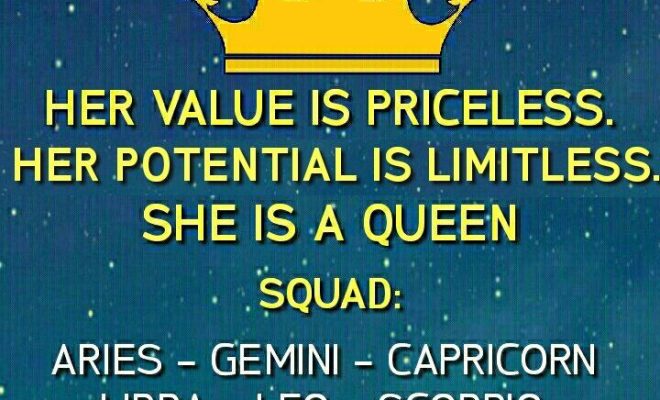 she is a queen, zodiac signs, aries, gemini, leo, ibra, scorpio, sagittarius, capricorn