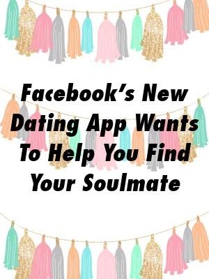 Facebook’s New Dating App Wants To Help You Find Your Soulmate by freerelation.xyz