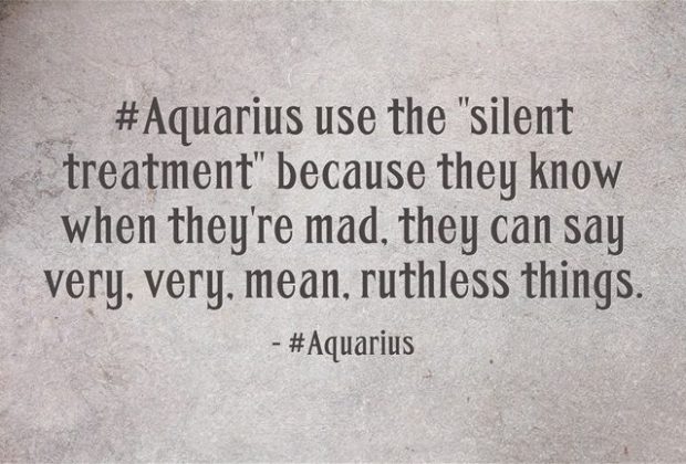 #Aquarius use the “silent treatment” because they know