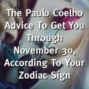 The Paulo Coelho Advice To Get You Through November 30, According To Your Zodiac Sign
