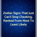 Zodiac Signs That Just Can’t Stop Cheating, Ranked From Most To Least Likely