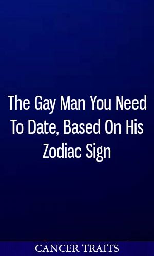 The Gay Man You Need To Date, Based On His Zodiac Sign #zodiac #leo…