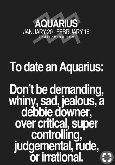 I think that applies for every sign, not just Aquarius