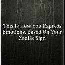 This Is How You Express Emotions, Based On Your Zodiac Sign