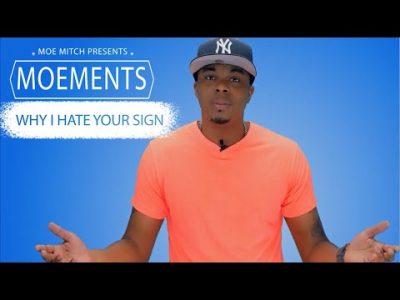 Moements – Why I Hate Your Sign (Pisces)