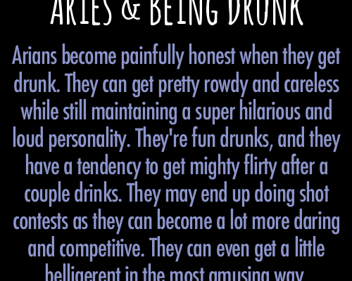 Aries and Being Drunk. No it’s not amusing!