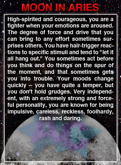 Don’t dish out what you can’t take when dealing with a moon in Aries