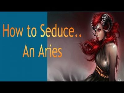 How to Seduce an Aries