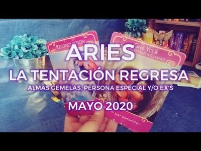 ✨Aries ♈ La Tentación Regresa 💕 Almas Gemelas/Persona Especial/Ex’s 🔥Mayo 2020✨