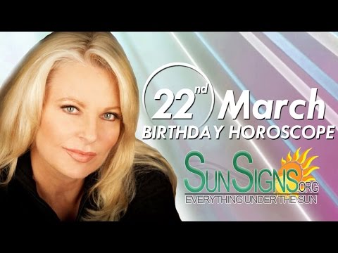 March 22nd Zodiac Horoscope Birthday Personality – Aries – Part 1