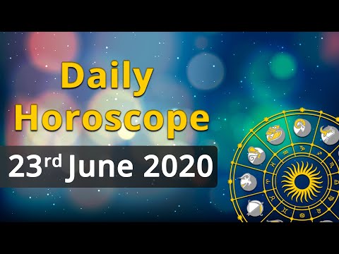 Daily Horoscope – 23 June 2020, Watch Today’s Astrology Prediction for Aries, Taurus & other Signs
