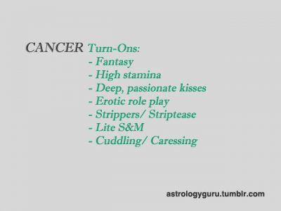 Cancer turn-ons. Umm, yes please? With the exception of strippers/striptease in my case, I…
