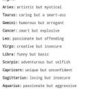 1 good &] bad thing about the signs Aries: artistic but mystiul Taurus: caring…