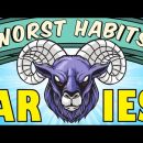 5 WORST HABITS of Aries Zodiac Sign