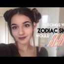 ☾Piercings for YOUR Zodiac Sign☽