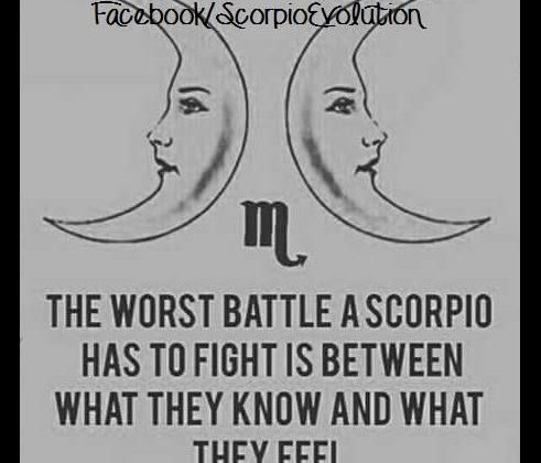 Word worst battle a scorpio has to fight is between what they know an…