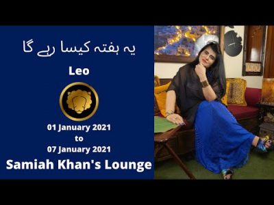 Leo | 01 Jan 2021 to 07 Jan 2021 | Yeh Hafta Kaisa Rahay Ga | Samiah Khan’s Lounge