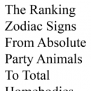 The Ranking Zodiac Signs From Absolute Party Animals To Total Homebodies