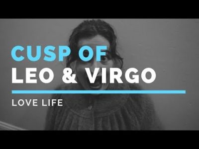 Cusp of Leo and Virgo Love Life