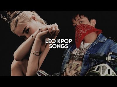 kpop songs as zodiac signs (leo edition)