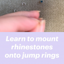 Learn to mount rhinestones onto jump rings