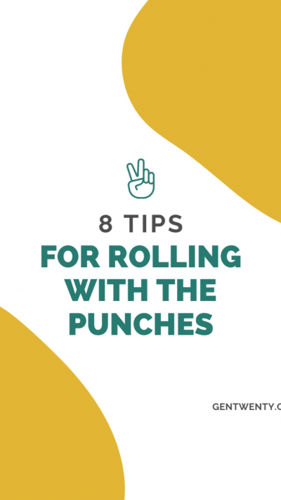 8 Tips For Rolling With The Punches