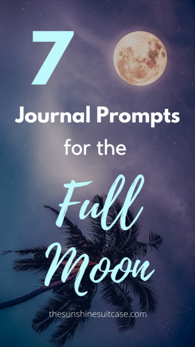 7 JOURNAL PROMPTS FOR THE FULL MOON
