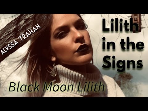 🔮🌚Black Moon Lilith in the Zodiac Signs 🌚🔮